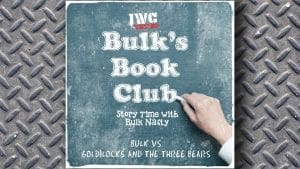 Bulk's Book Club: Bulk vs Goldilocks And The Three Bears