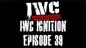 IWC Ignition Episode 39