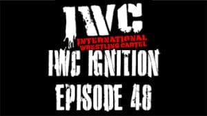 IWC Ignition Episode 48