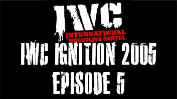 IWC Ignition 2005 Episode 5