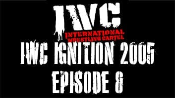 IWC Ignition 2005 Episode 8