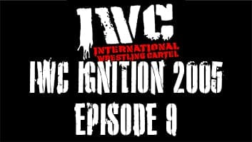 IWC Ignition 2005 Episode 9